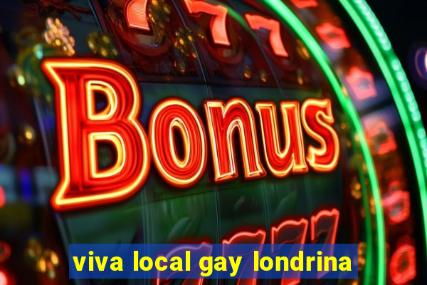 viva local gay londrina